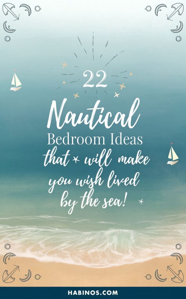 Ocean-themed graphic with the text "22 Nautical Bedroom Ideas." Beach waves below, sailboat icons, and a serene, seaside color palette. Calm and inspiring.