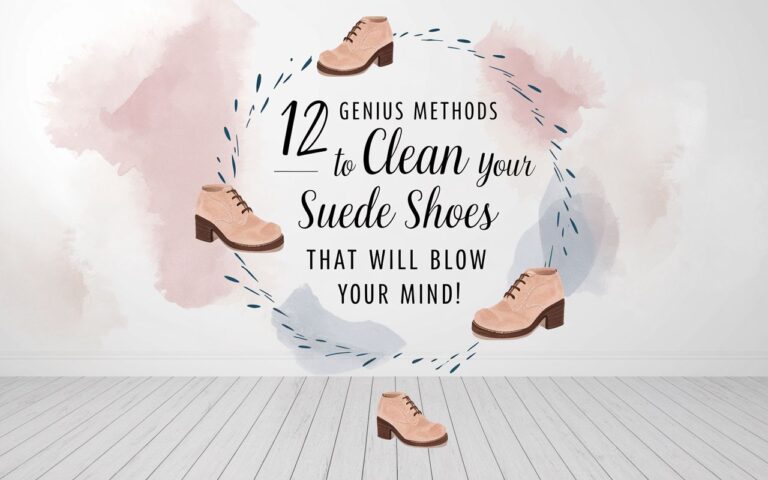 12 Genius Methods to Clean Your Suede Shoes That Will Blow Your Mind!